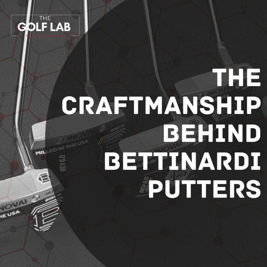 The History and Craftsmanship Behind Bettinardi Putters